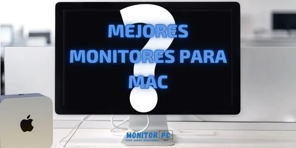 Elige entre los mejores monitores para mac