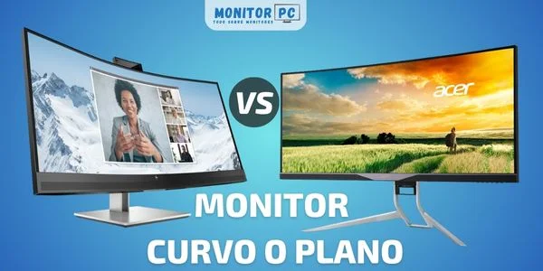 Monitor curvo o plano, ¿Cuál es mejor?