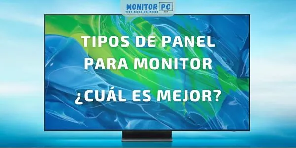 Tipos de paneles para monitor.