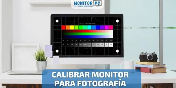 Como calibrar un monitor para fotografía